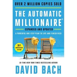 The Automatic Millionaire, 20th Anniversary Edition: A Powerful One-Step Plan to